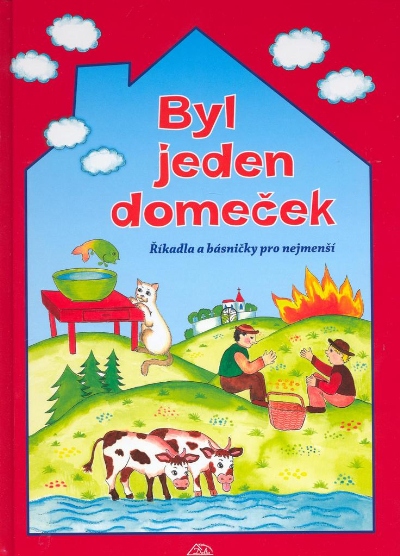 Byl jeden domeček - Říkadla a básničky pro nejmenší