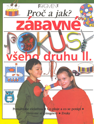 Zábavné pokusy všeho druhu II