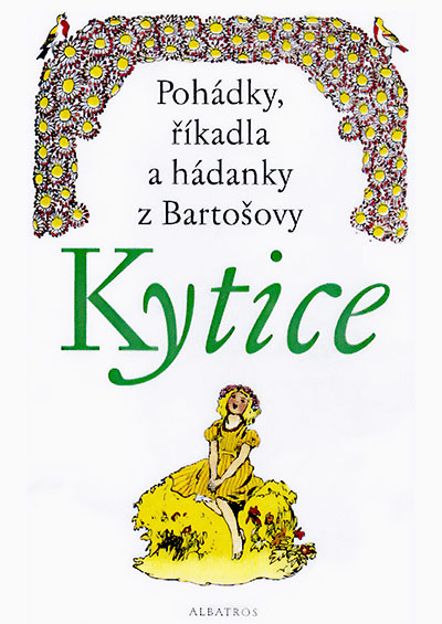 Pohádky, říkadla a hádanky z Bartošovy Kytice
