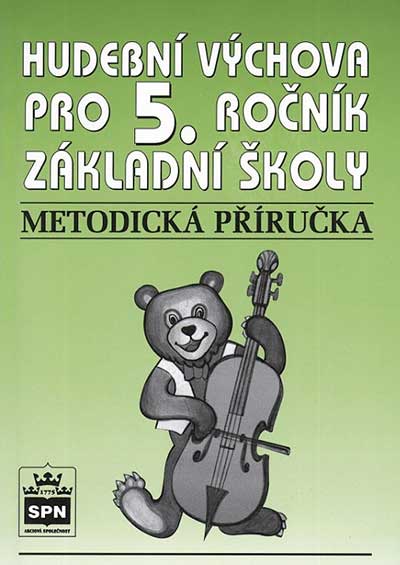 Hudební výchova pro 5.r.základní školy Metodická příručka