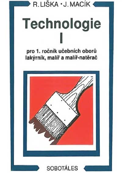 Technologie 1 pro 1. ročník učebních oborů lakýrník, malíř a malíř-natěrač