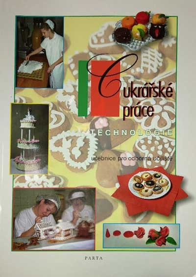 Cukrářské práce, technologie (1.–3. ročník) - učebnice pro odborná učiliště