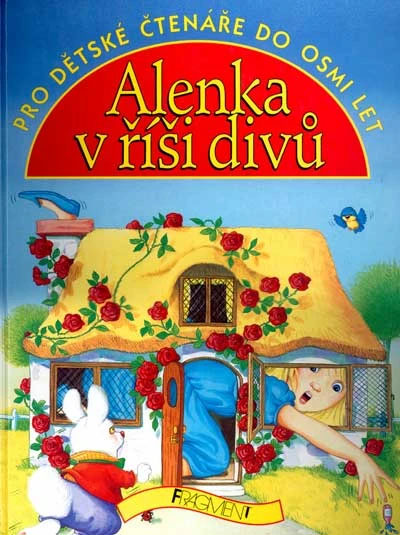 Alenka v říši divůPro dětské čtenáře do osmi let