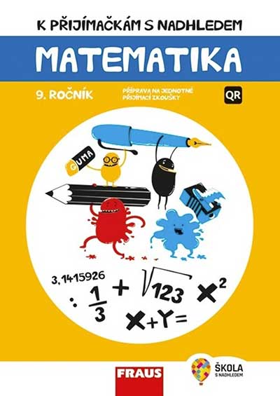 K přijímačkám s nadhledem Matematika 9. ročník