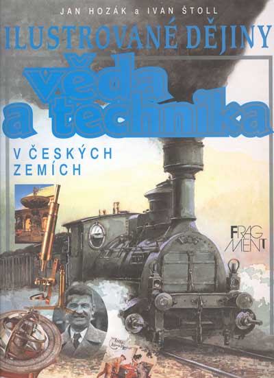 Věda a technika v českých zemích - ilustrované dějiny