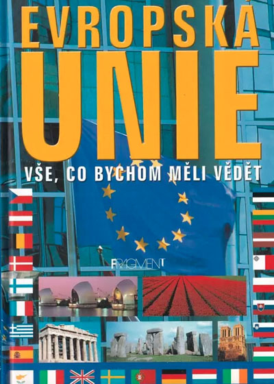 Evopská unie Vše, co bychom měli vědět