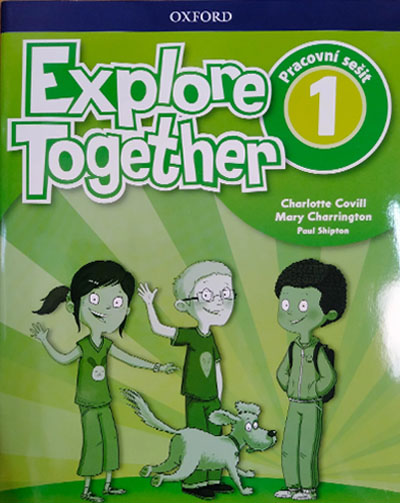 Explore Together 1 Pracovní sešit