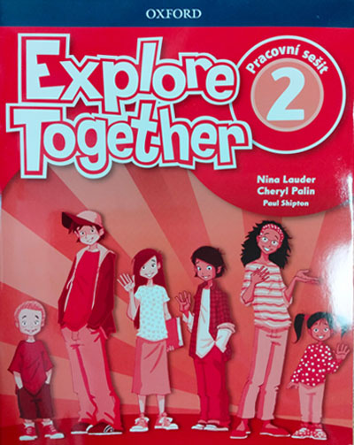 Explore Together 2 Pracovní sešit