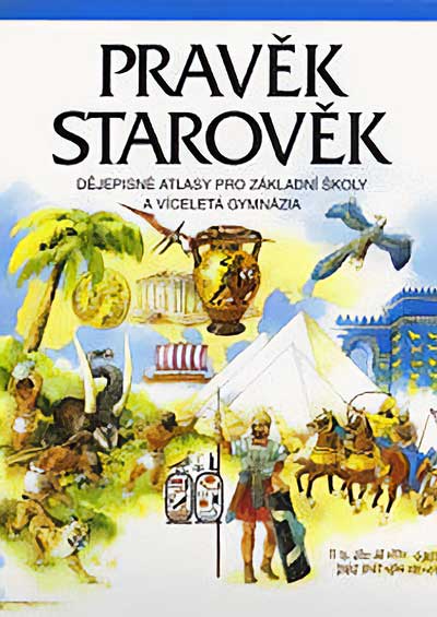 Pravěk a Starověk – dějepisný atlas pro ZŠ a víceletá gymnázia