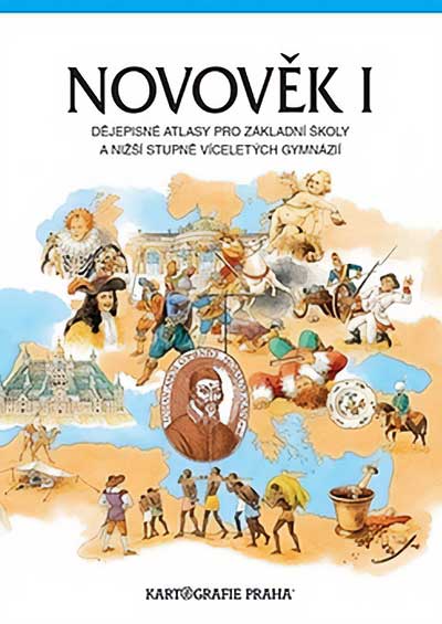 Novověk I. – Dějepisné atlasy pro základní školy a nižší stupně víceletých gymnázií
