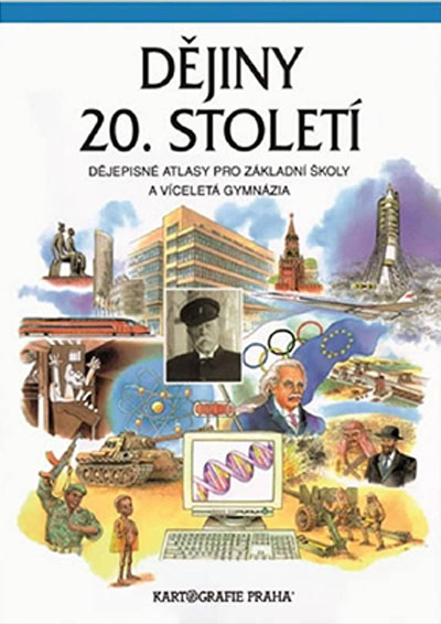 Dějiny 20. století – Dějepisné atlasy pro ZŠ a víceletá gymnázia