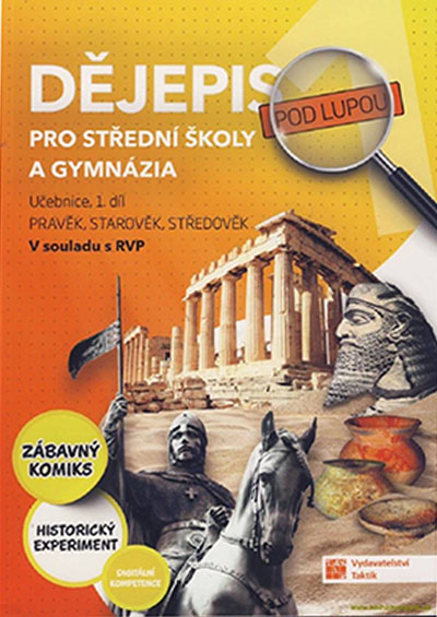 Dějepis pod lupou 1 pro SŠ a gymnázia – učebnice
