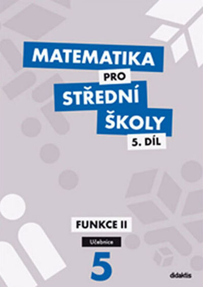 Matematika pro střední školy 5.díl – Učebnice