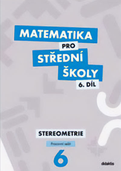 Matematika pro střední školy 6.díl – Pracovní sešit
