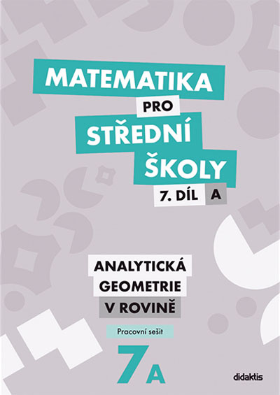 Matematika pro střední školy 7.díl A – Pracovní sešit