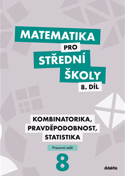 Matematika pro střední školy 8.díl – Pracovní sešit
