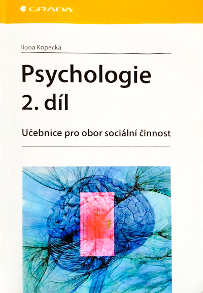 Psychologie 2. díl – Učebnice pro obor sociální činnost