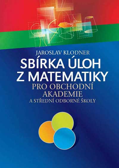 Sbírka úloh z matematiky pro obchodní akademie