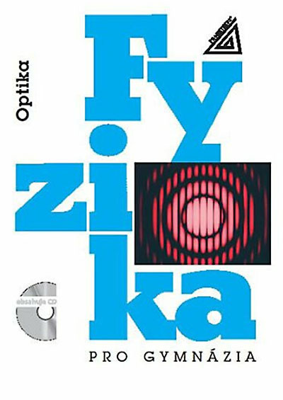 Fyzika pro gymnázia – Optika + CD