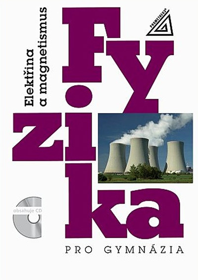 Fyzika pro gymnázia – Elektřina a magnetismus
