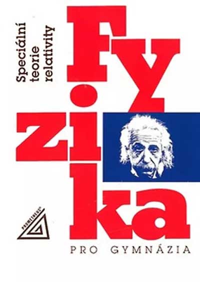 Fyzika pro gymnázia – Speciální teorie relativity
