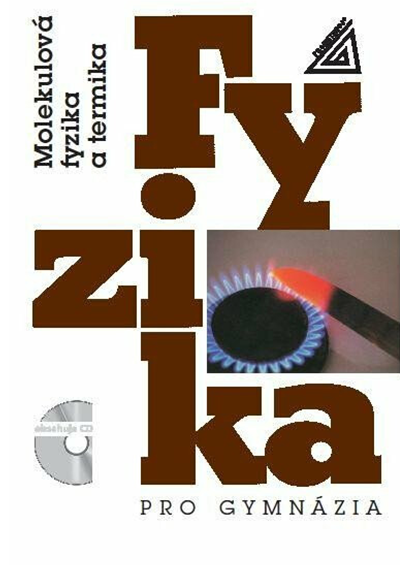 Fyzika pro gymnázia - Molekulová fyzika a termika