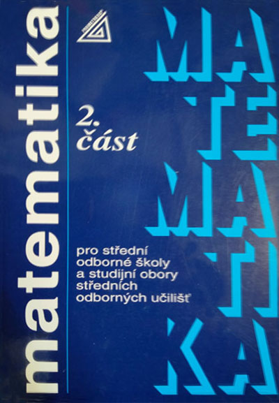 Matematika pro SOŠ a studijní obory SOU 2.část