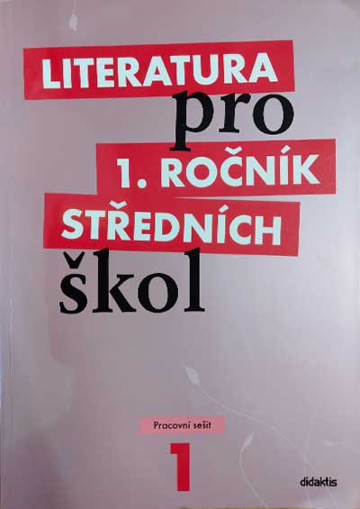 Literatura pro 1. ročník SŠ – pracovní sešit