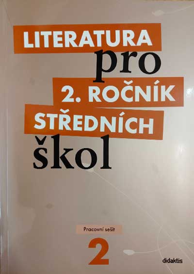 Literatura pro 2. ročník SŠ – Pracovní sešit