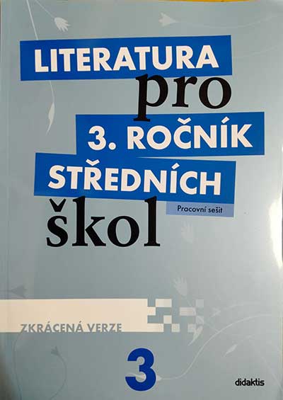 Literatura pro 3. ročník SŠ – Pracovní sešit (zkrácená verze)
