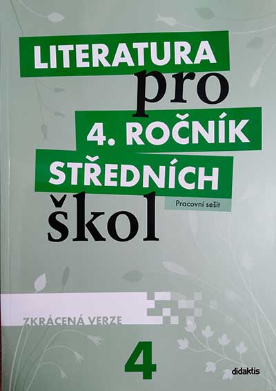 Literatura pro 4. ročník SŠ – Pracovní sešit (zkrácená verze)