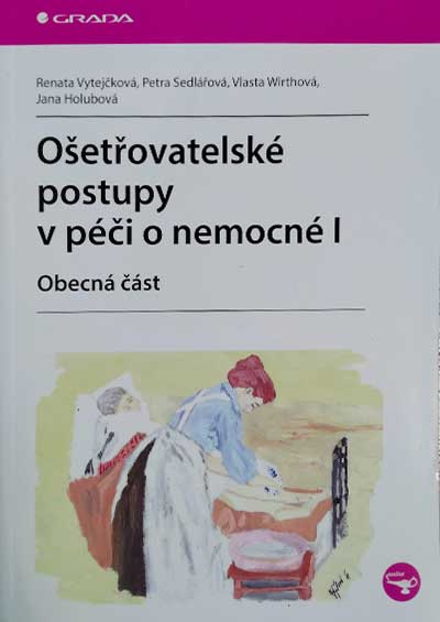 Ošetřovatelské postupy v péči o nemocné I