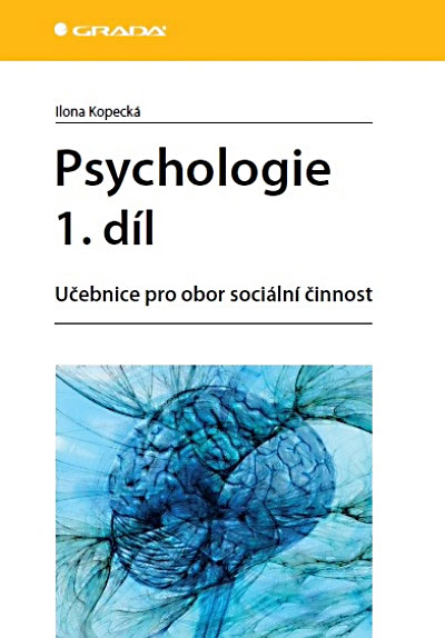 Psychologie 1. díl – Učebnice pro obor sociální činnost