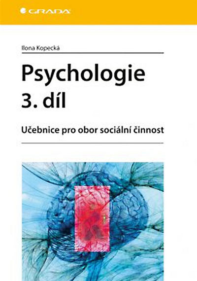 Psychologie 3. díl – Učebnice pro obor sociální činnost