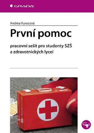 První pomoc pracovní sešit pro studenty SZŠ a lyceí