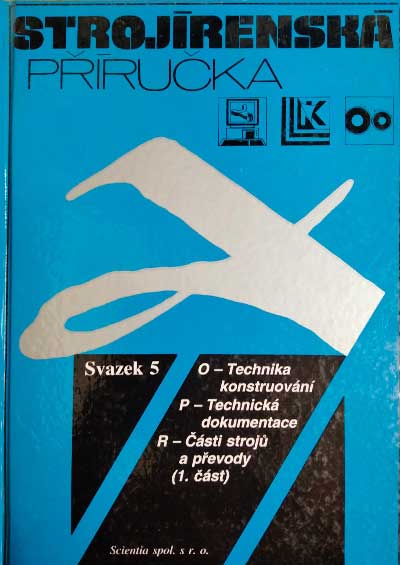 Strojírenská příručka Sv. 5 24 oddílů v osmi svazcích.