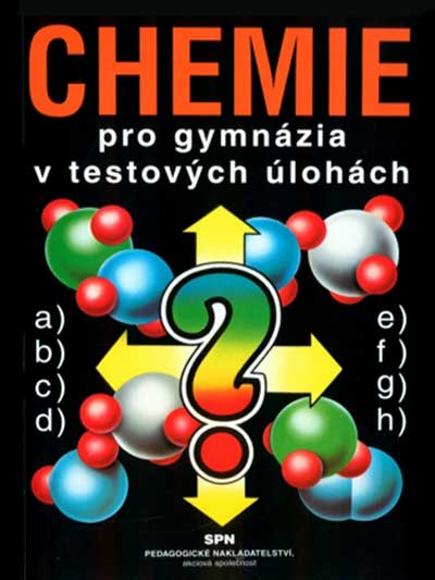Chemie pro gymnázia v testových úlohách