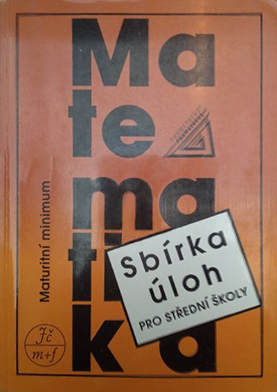 Sbírka úloh pro střední školy Maturitní minimum