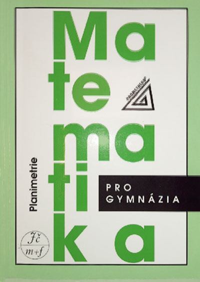 Matematika pro gymnázia Planimetrie