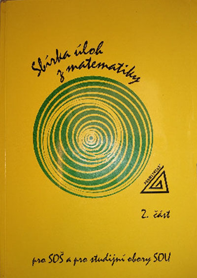 Sbírka úloh z matematiky 2.část, pro SOŠ a studijní obory SOU