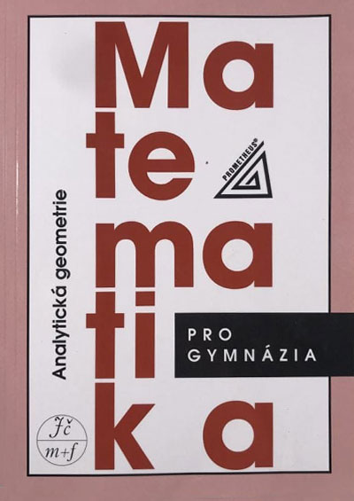 Matematika pro gymnázia Analytická geometrie