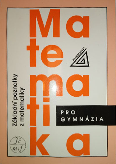 Matematika pro gymnázia Základní matematické poznatky
