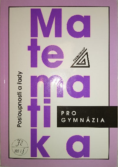 Matematika pro gymnázia Posloupnosti a řady