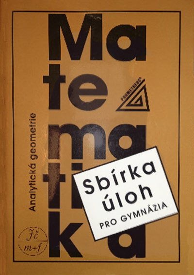Matematika pro gymnázia Analytická geometrie