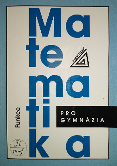 Matematika pro gymnázia Funkce
