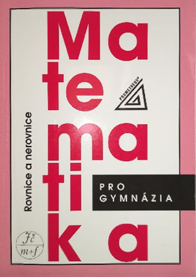 Matematika pro gymnázia Rovince a nerovnice