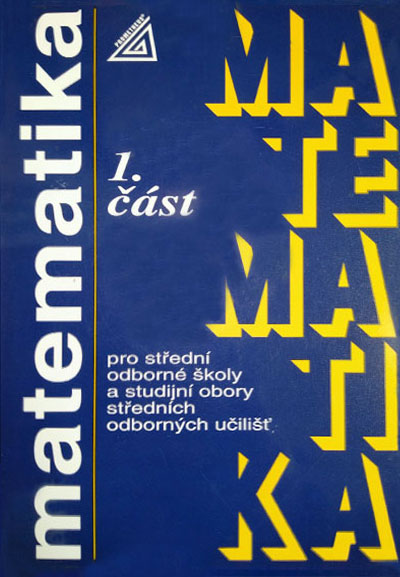 Matematika pro SOŠ a studijní obory SOU 1.část