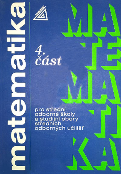 Matematika pro SOŠ a studijní obory SOU 4. část