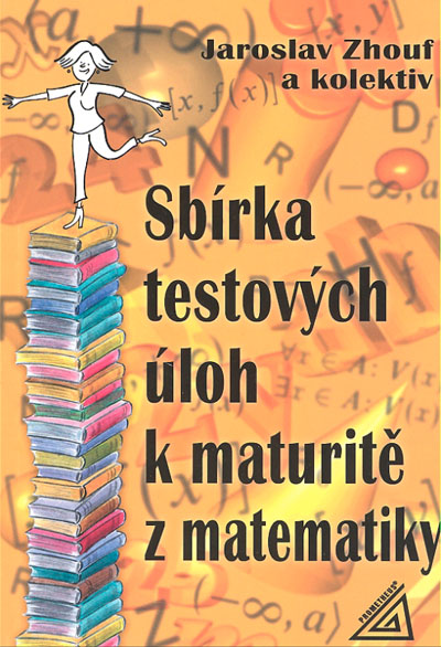 Sbírka testových úloh k maturitě z matematiky