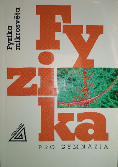 Fyzika pro gymnázia – mikrosvěta